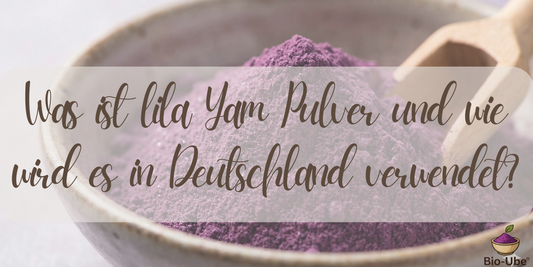 Was ist lila Yam Pulver und wie wird es in Deutschland verwendet?