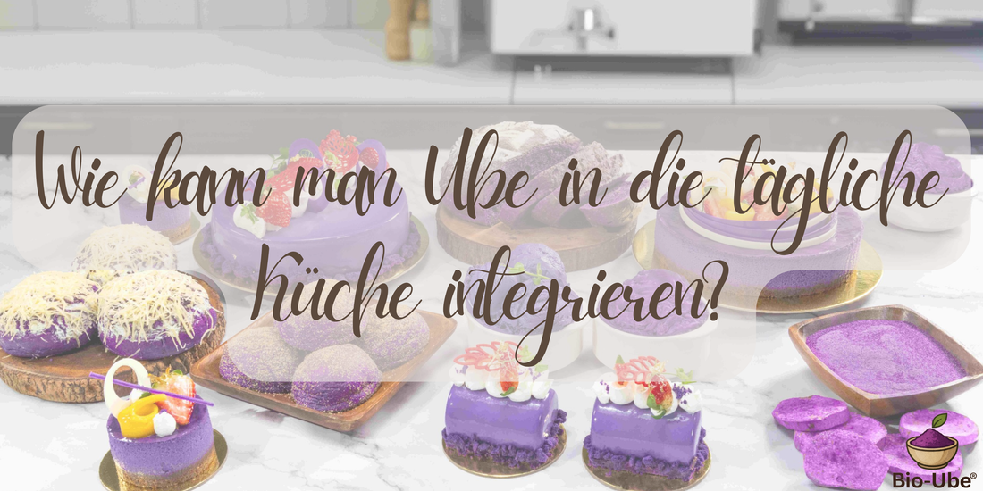 Wie kann man Ube in die tägliche Küche integrieren?