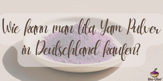 Wie kann man lila Yam Pulver in Deutschland kaufen?